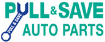 PULL & SAVE Auto Parts - Valley